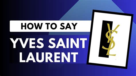 ysl pronounce youtube